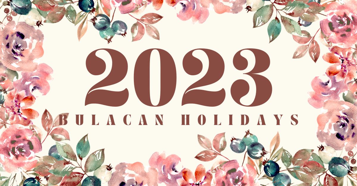 Complete Holidays In Bulacan 2023 Bulakenyo.ph